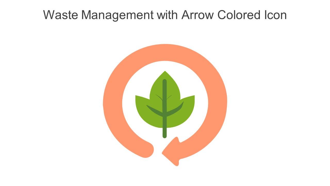 Waste Management With Arrow Colored Icon In Powerpoint Pptx Png And Editable Eps Format
