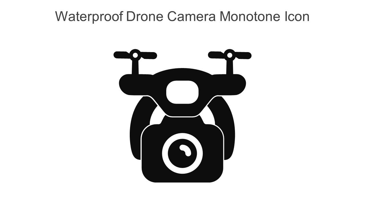 Waterproof Drone Camera Monotone Icon In Powerpoint Pptx Png And Editable Eps Format
