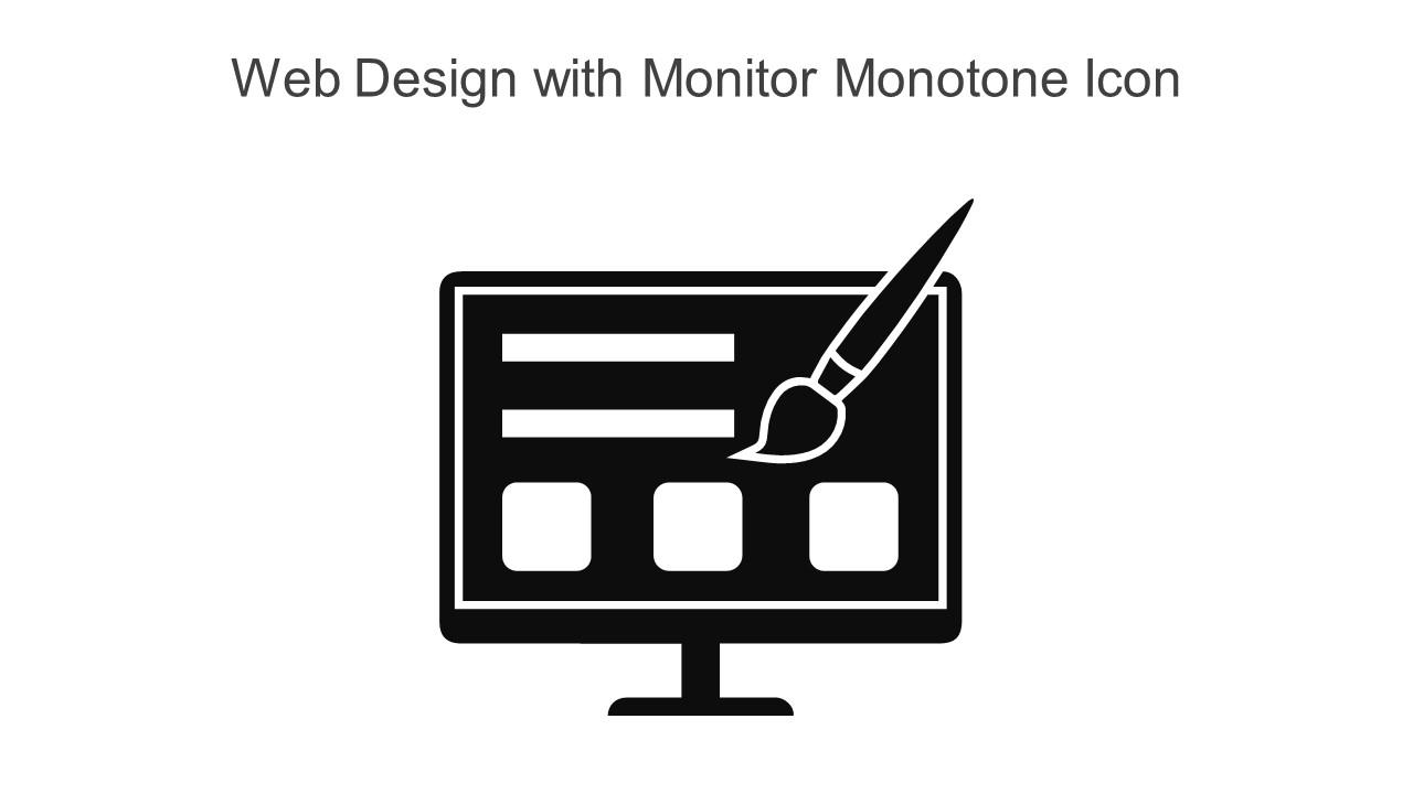 Web Design With Monitor Monotone Icon In Powerpoint Pptx Png And Editable Eps Format Slide01