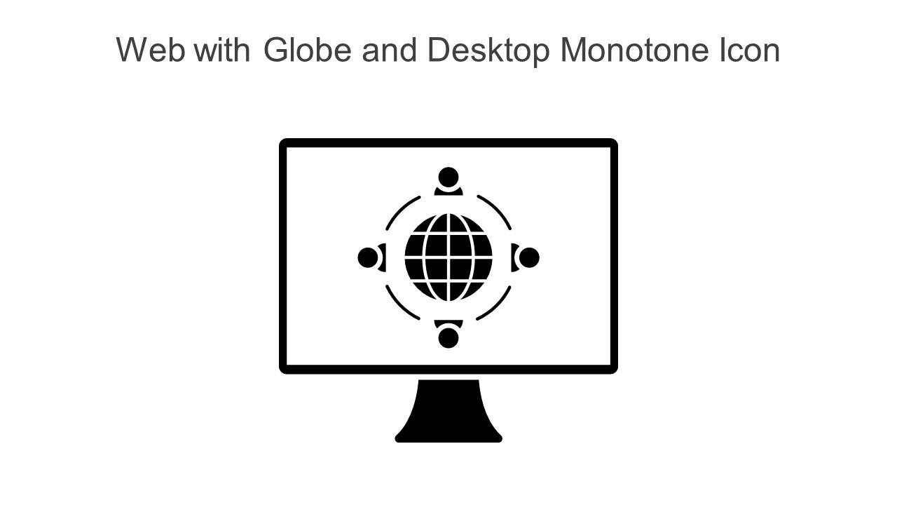 Web With Globe And Desktop Monotone Icon In Powerpoint Pptx Png And Editable Eps Format Slide01