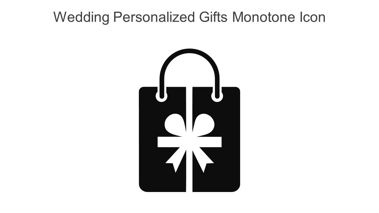 Wedding Personalized Gifts Monotone Icon In Powerpoint Pptx Png And Editable Eps Format