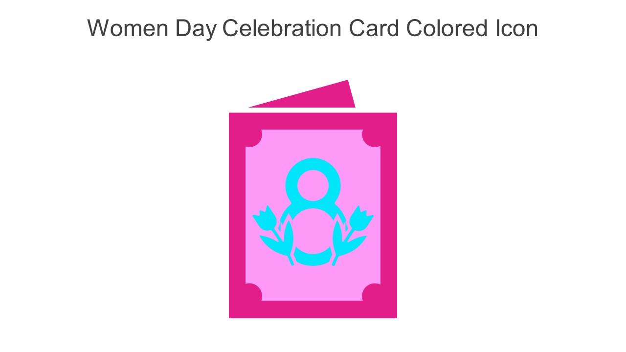 Women Day Celebration Card Colored Icon In Powerpoint Pptx Png And Editable Eps Format Slide01