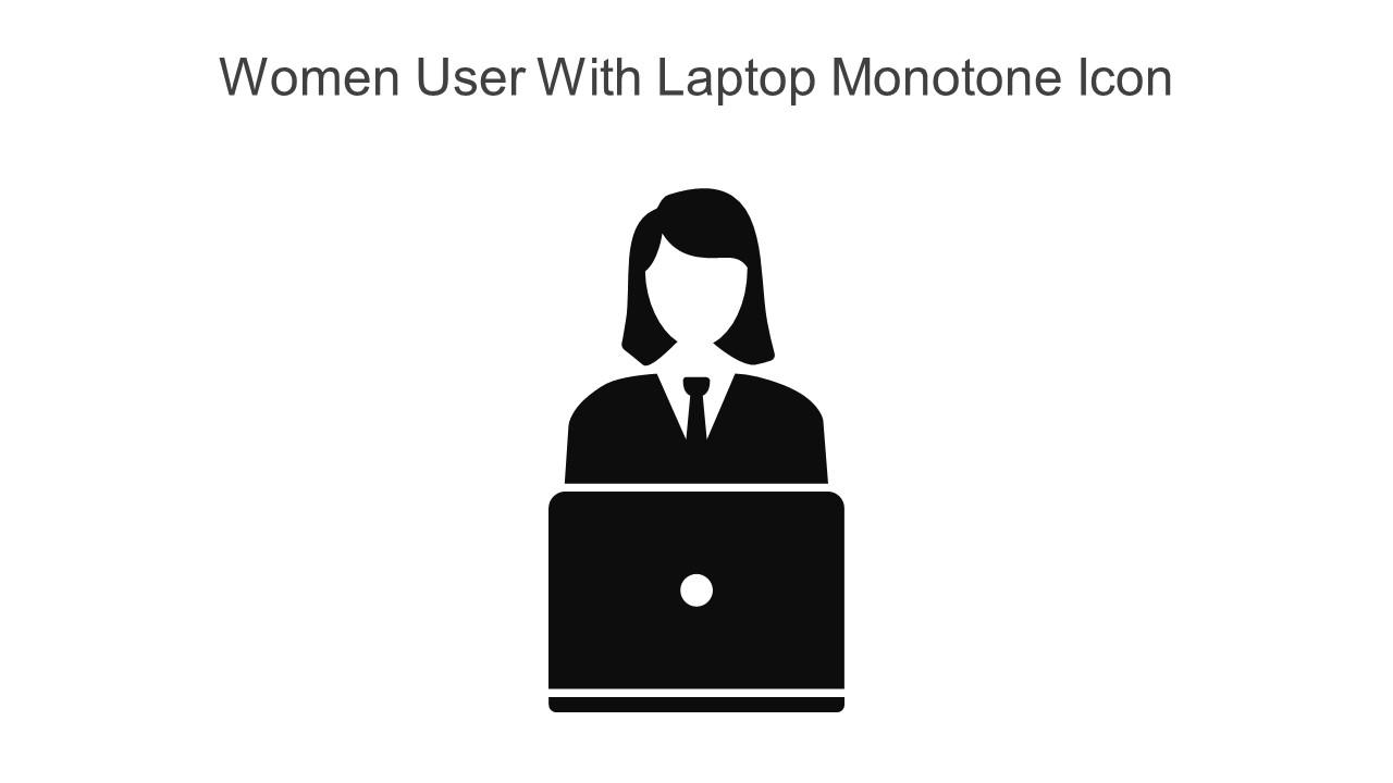 Women User With Laptop Monotone Icon In Powerpoint Pptx Png And Editable Eps Format Slide01