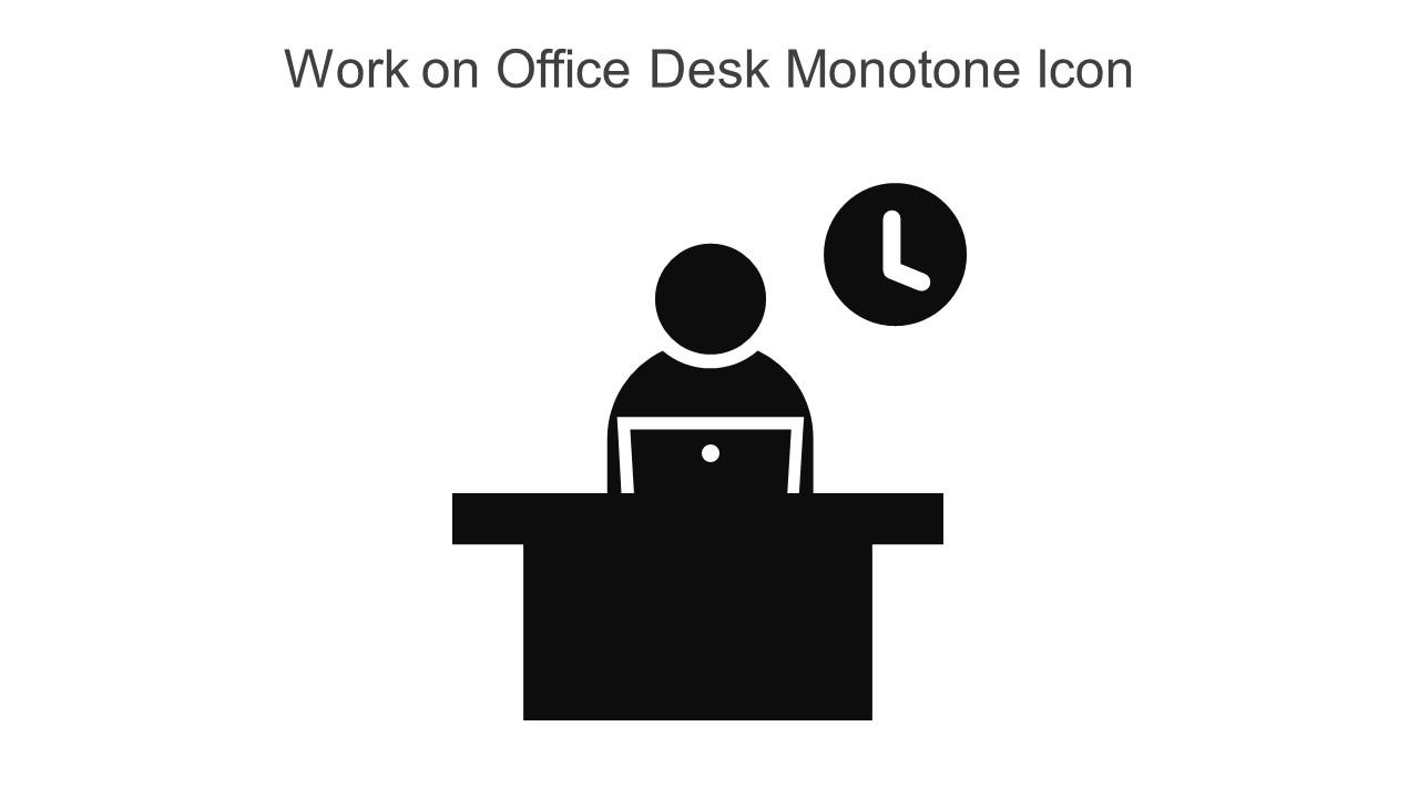 Work On Office Desk Monotone Icon In Powerpoint Pptx Png And Editable Eps Format Slide01