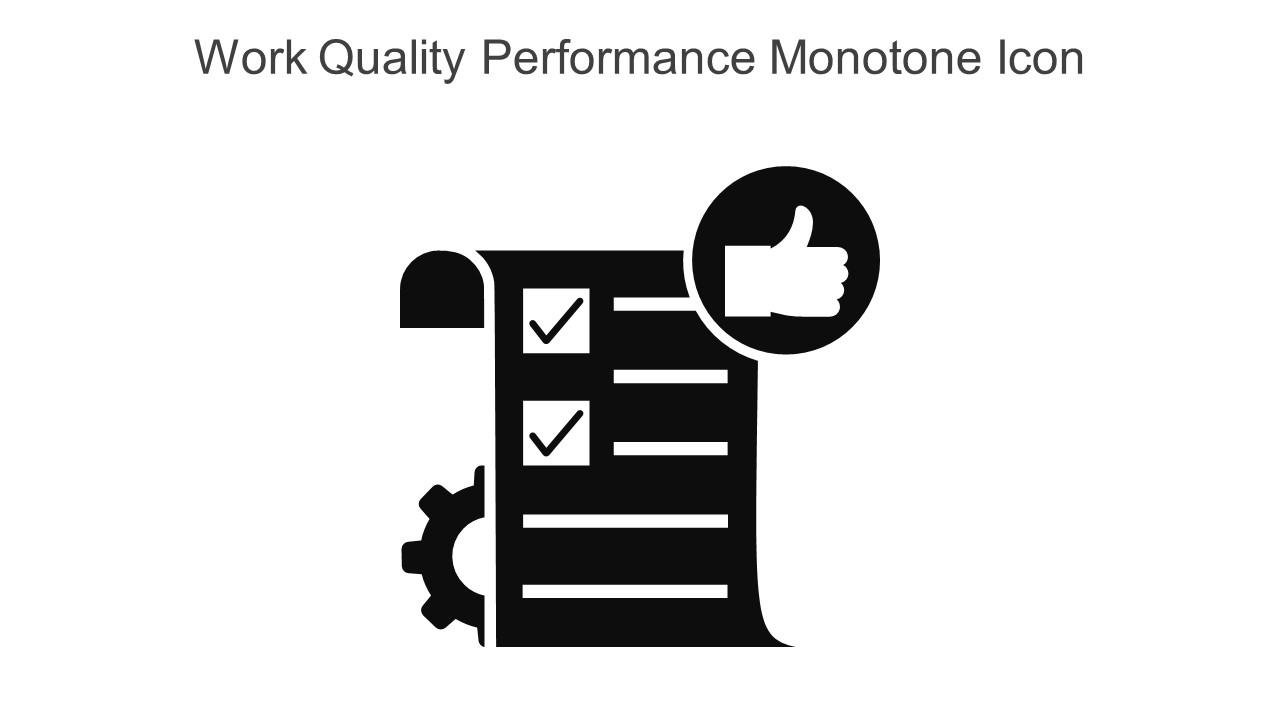 Work Quality Performance Monotone Icon In Powerpoint Pptx Png And Editable Eps Format Slide01