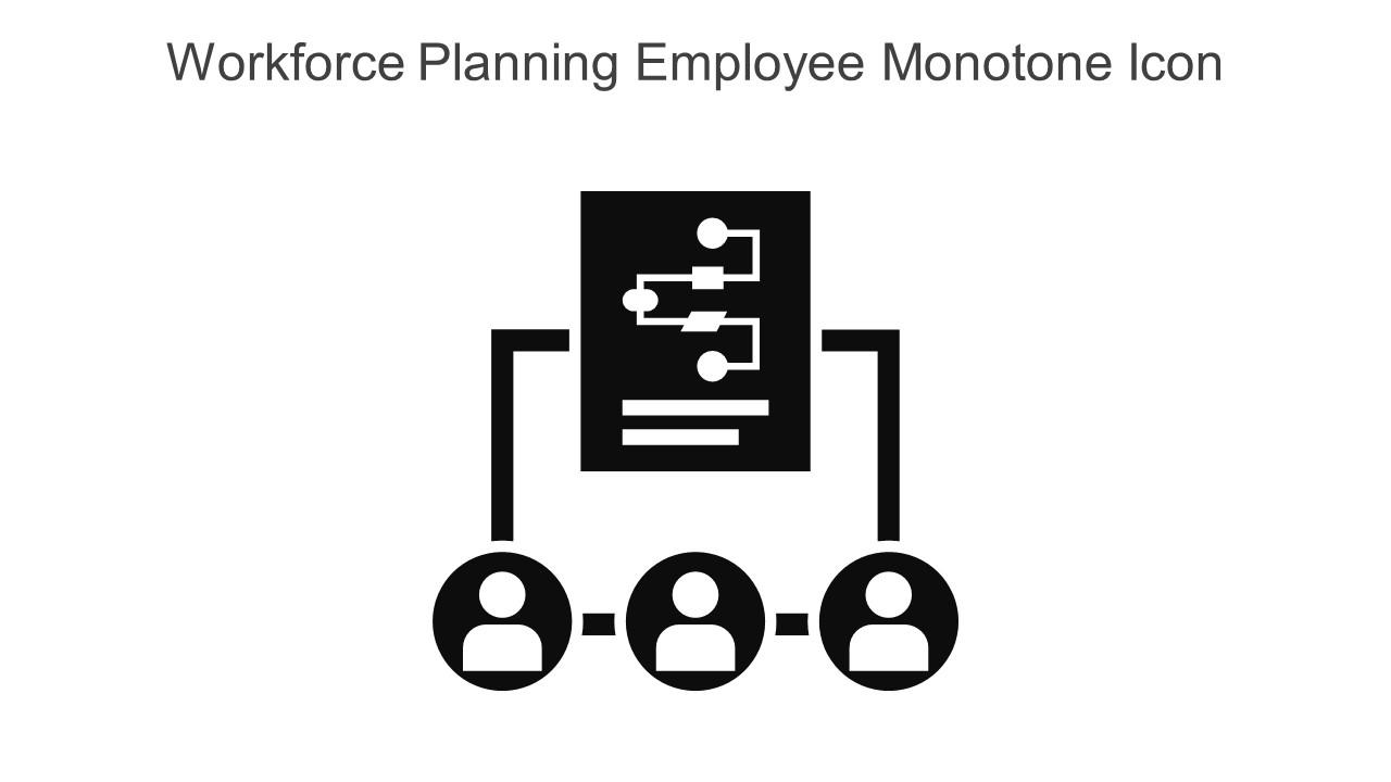 Workforce Planning Employee Monotone Icon In Powerpoint Pptx Png And Editable Eps Format