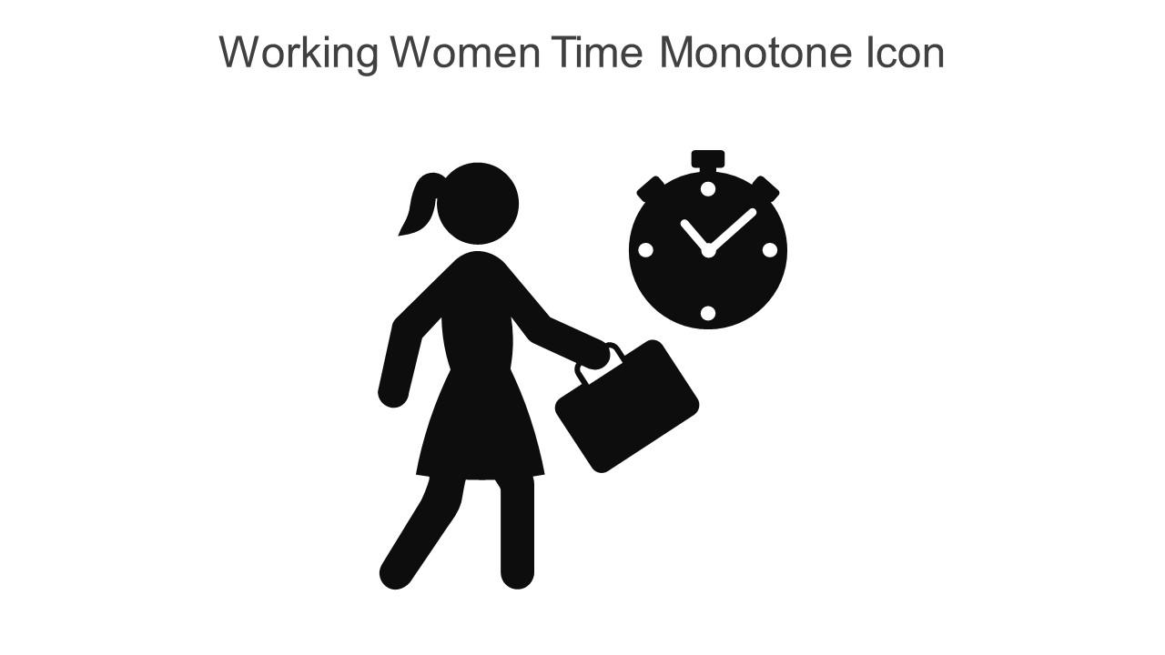 Working Women Time Monotone Icon In Powerpoint Pptx Png And Editable Eps Format Slide01