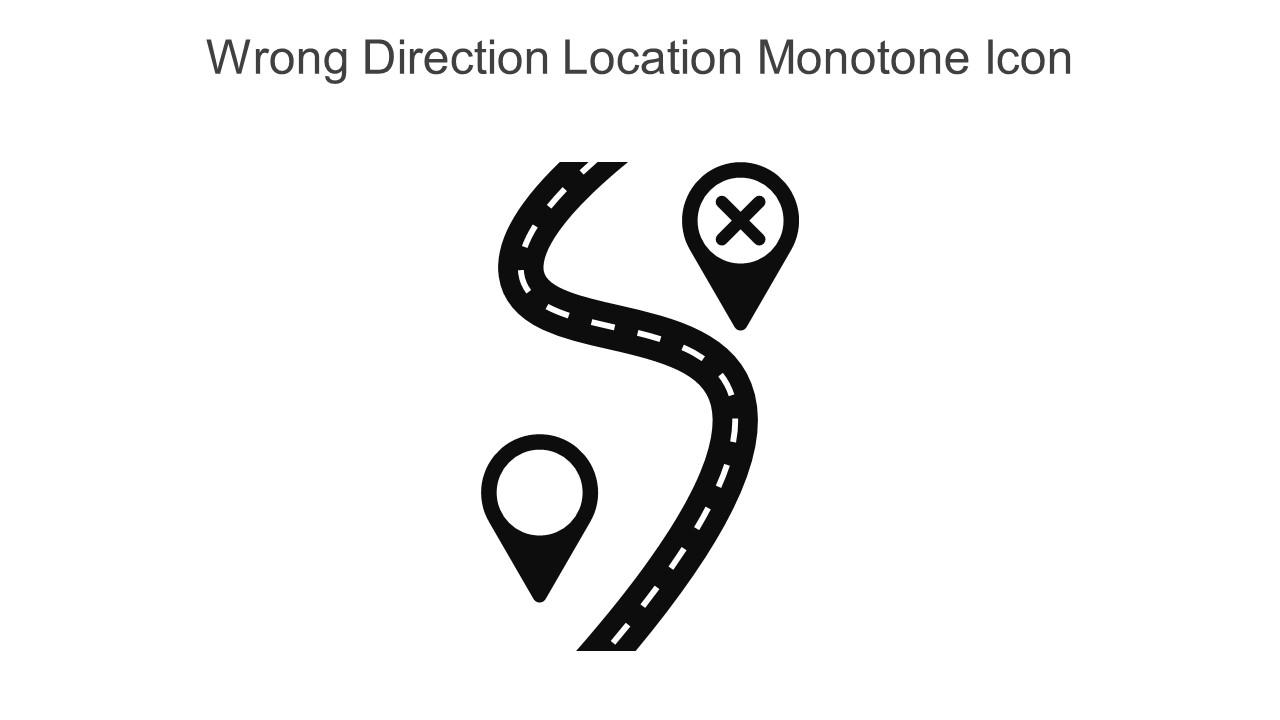 Wrong Direction Location Monotone Icon In Powerpoint Pptx Png And Editable Eps Format