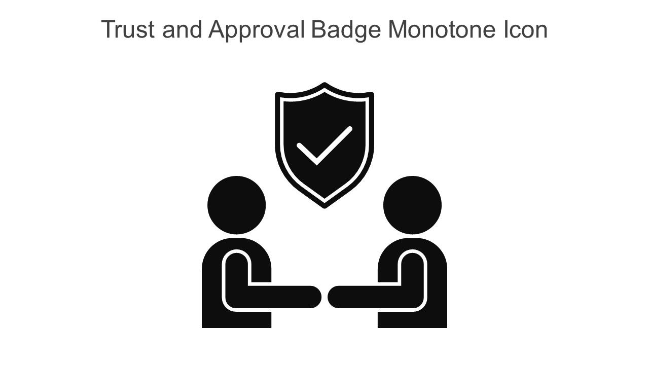 Trust And Approval Badge Monotone Icon In Powerpoint Pptx Png And Editable Eps Format