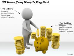 1113 3d human saving money in piggy bank ppt graphics icons powerpoint