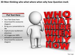 3d man thinking who what where when why how question mark ppt graphics icons