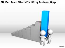 3d men team efforts for lifting business graph ppt graphics icons powerpoint