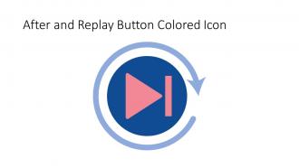 After And Replay Button Colored Icon In Powerpoint Pptx Png And Editable Eps Format