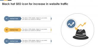 Black Hat SEO Icon For Increase In Website Traffic Ppt Slides