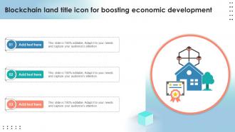 Blockchain Land Title Icon For Boosting Economic Development Ppt Example