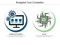 Budgeted cost completion ppt powerpoint presentation icon shapes cpb
