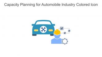 Capacity Planning For Automobile Industry Colored Icon In Powerpoint Pptx Png And Editable Eps Format