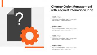 Change Order Management With Request Information Icon