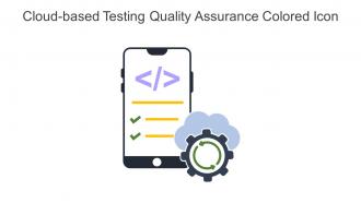 Cloud Based Testing Quality Assurance Colored Icon In Powerpoint Pptx Png And Editable Eps Format