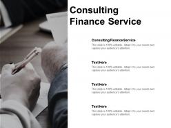 Consulting finance service ppt powerpoint presentation icon structure cpb