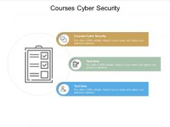 Courses cyber security ppt powerpoint presentation icon picture cpb