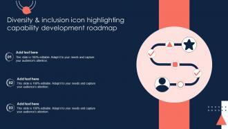 Diversity And Inclusion Icon Highlighting Capability Development Roadmap