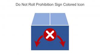 Do Not Roll Prohibition Sign Colored Icon In Powerpoint Pptx Png And Editable Eps Format