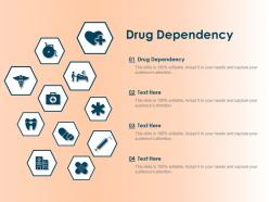 Drug dependency ppt powerpoint presentation icon demonstration