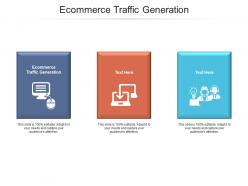 Ecommerce traffic generation ppt powerpoint presentation icon files cpb
