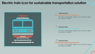 Electric Train Icon For Sustainable Transportation Solution Ppt Example