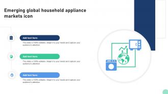 Emerging Global Household Appliance Markets Icon Ppt Sample