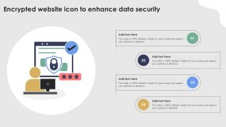 Encrypted Website Icon To Enhance Data Security Ppt Presentation