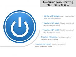 Execution icon showing start stop button