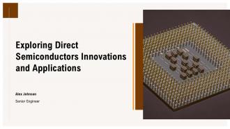 Exploring Direct Semiconductors Innovations And Applications PPT Slides ST AI