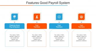 Features Good Payroll System Ppt Powerpoint Presentation Outline Icons Cpb