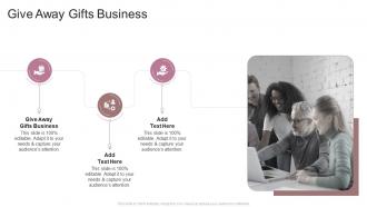 Give Away Gifts Business In Powerpoint And Google Slides Cpb