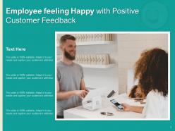 Happy Employee Business Customer Feedback Promotion Achievements