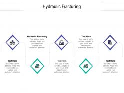 Hydraulic fracturing ppt powerpoint presentation icon show cpb