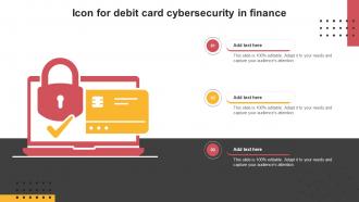 Icon For Debit Card Cybersecurity In Finance Ppt Slides