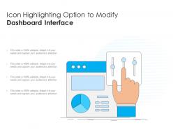 Icon highlighting option to modify dashboard interface
