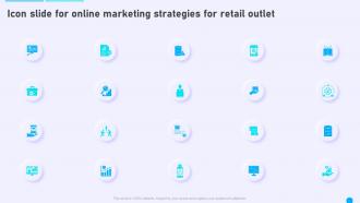 Icon Slide For Online Marketing Strategies For Retail Outlet