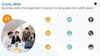 Icons Slide Business Data Management Investor Funding Elevator Pitch Deck