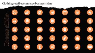 Icons Slide Clothing Retail Ecommerce Business Plan Ppt Powerpoint Presentation Slides Deck