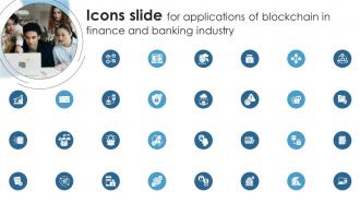 Icons Slide For Applications Of Blockchain In Finance And Banking Industry Ppt Example BCT SS V