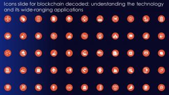 Icons Slide For Blockchain Decoded Understanding The Technology And Its Wide Ranging Applications