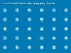 Icons slide for business marketing using linkedin business marketing using linkedin ppt guidelines