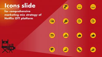 Icons Slide For Comprehensive Marketing Mix Strategy Of Netflix OTT Platform Strategy SS V