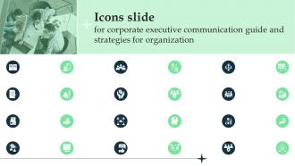 Icons Slide For Corporate Executive Communication Guide And Strategies For Organization