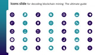 Icons Slide For Decoding Blockchain Mining The Ultimate Guide BCT SS V