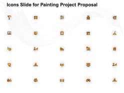 Icons slide for painting project proposal ppt powerpoint presentation styles slide portrait